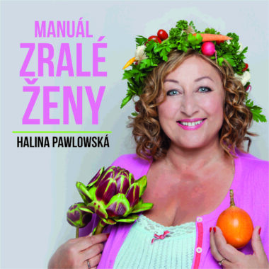 Halina Pawlowská, Manuál zralé ženy | TGM art production