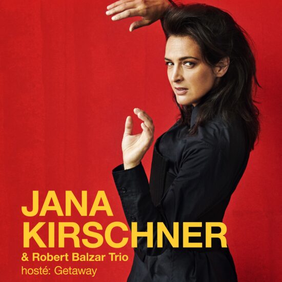 Jana Kirschner & Robert Balzar Trio – Sešli se, aby pomohli…